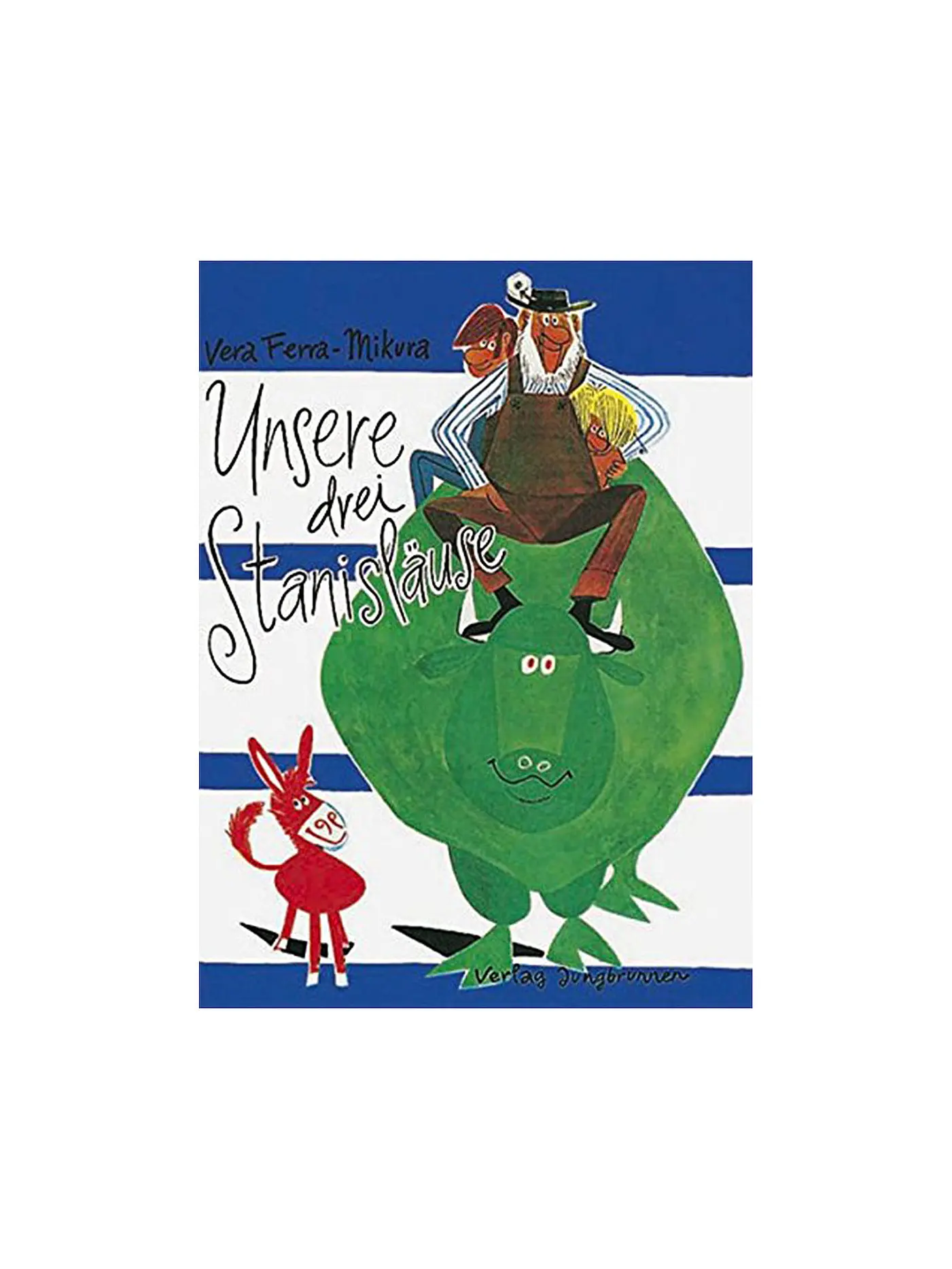 JUNGBRUNNEN VERLAG | Buch - Unsere drei Stanisläuse (Gebundene Ausgabe) | 